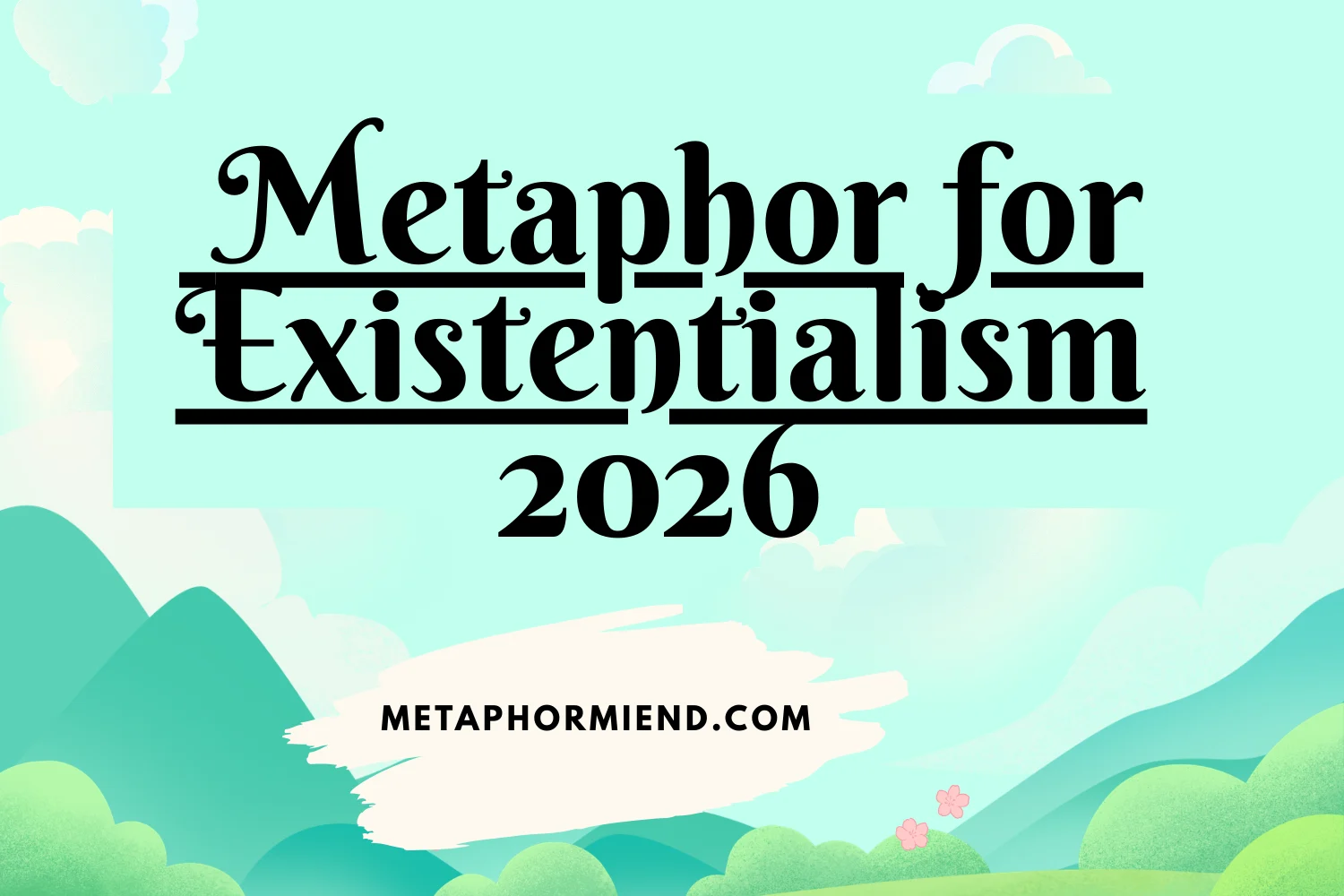 Metaphor for Existentialism