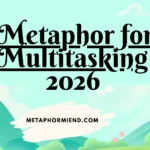 Metaphor for Multitasking