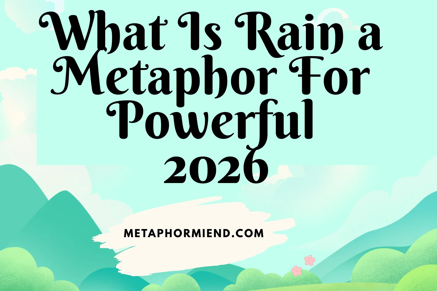 What Is Rain a Metaphor For Powerful