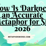 how is darkness an accurate metaphor for sin