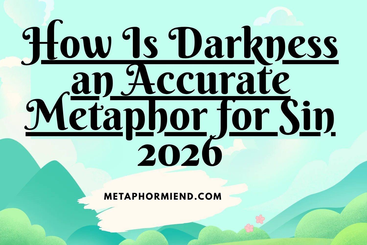 how is darkness an accurate metaphor for sin