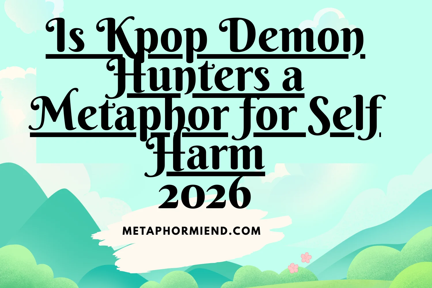 Is Kpop Demon Hunters a Metaphor for Self Harm