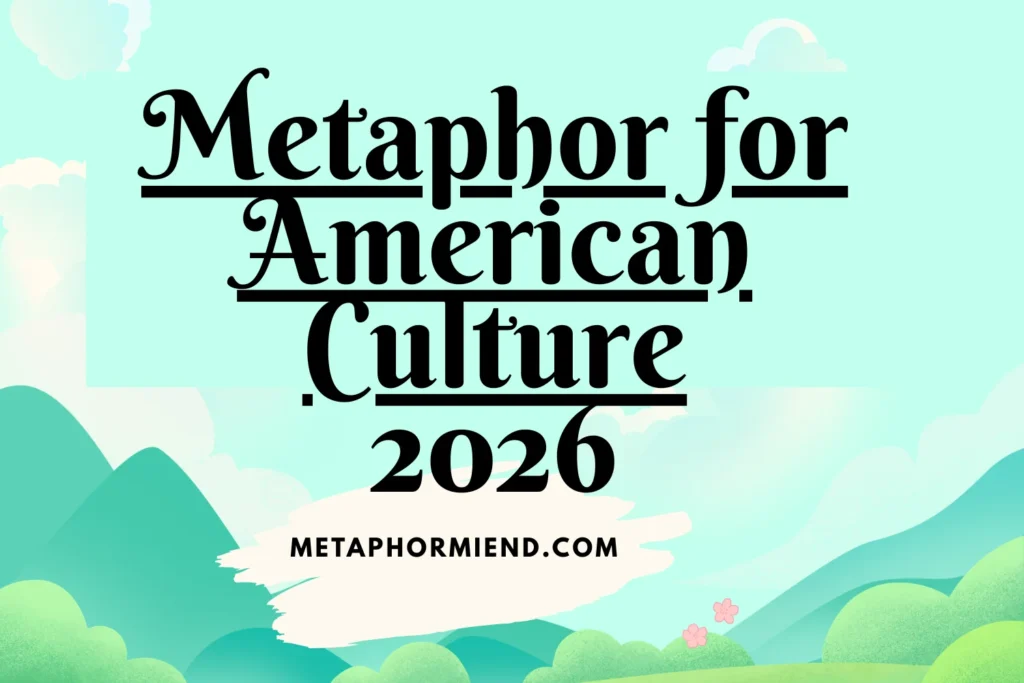 Metaphor for American Culture