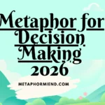 Metaphor for Decision Making