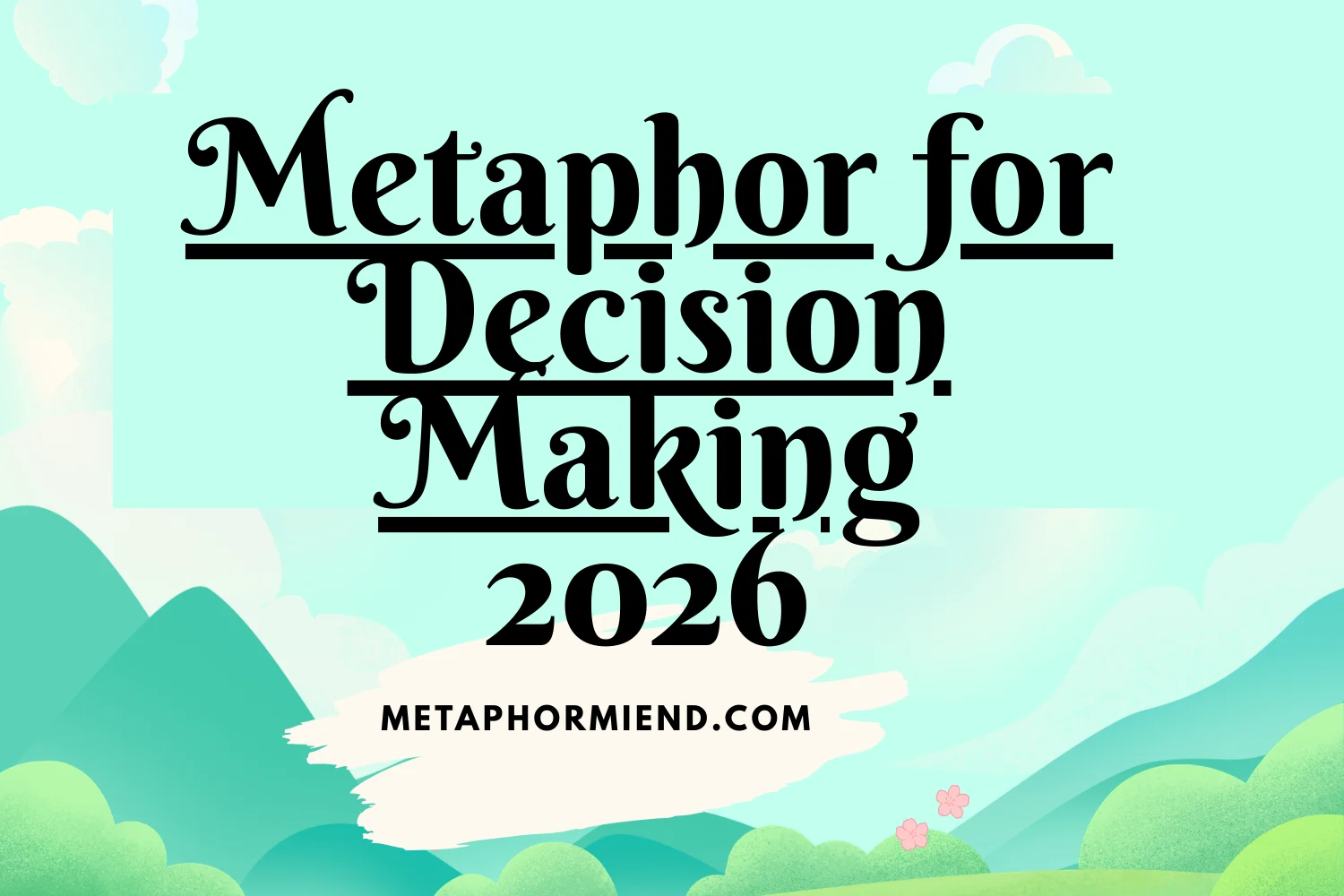 Metaphor for Decision Making