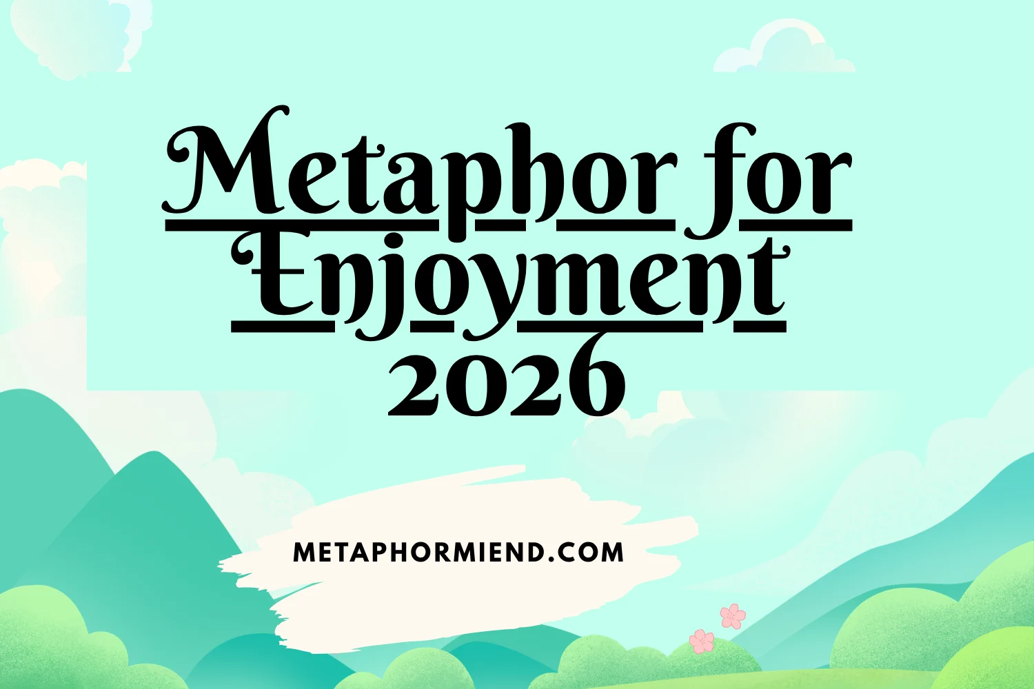 Metaphor for Enjoyment