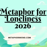 Metaphor for Loneliness Meaning Examples  2026