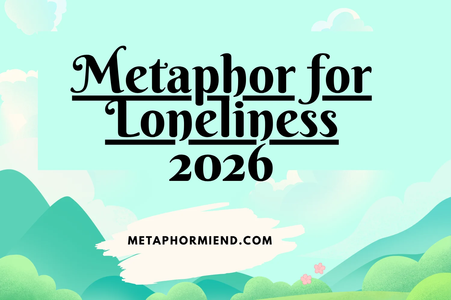 Metaphor for Loneliness Meaning Examples  2026