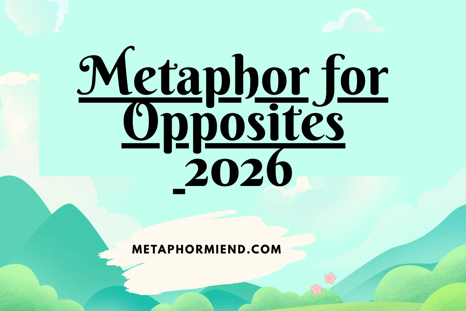 Metaphor for Opposites