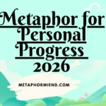Metaphor for Personal Progress