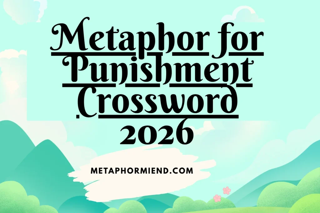 Metaphor for Punishment Crossword