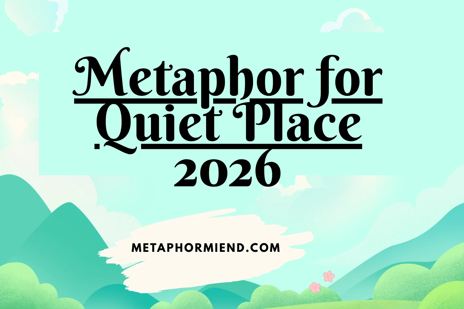 Metaphor for Quiet Place