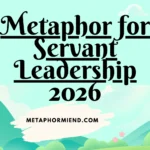 Metaphor for Servant Leadership