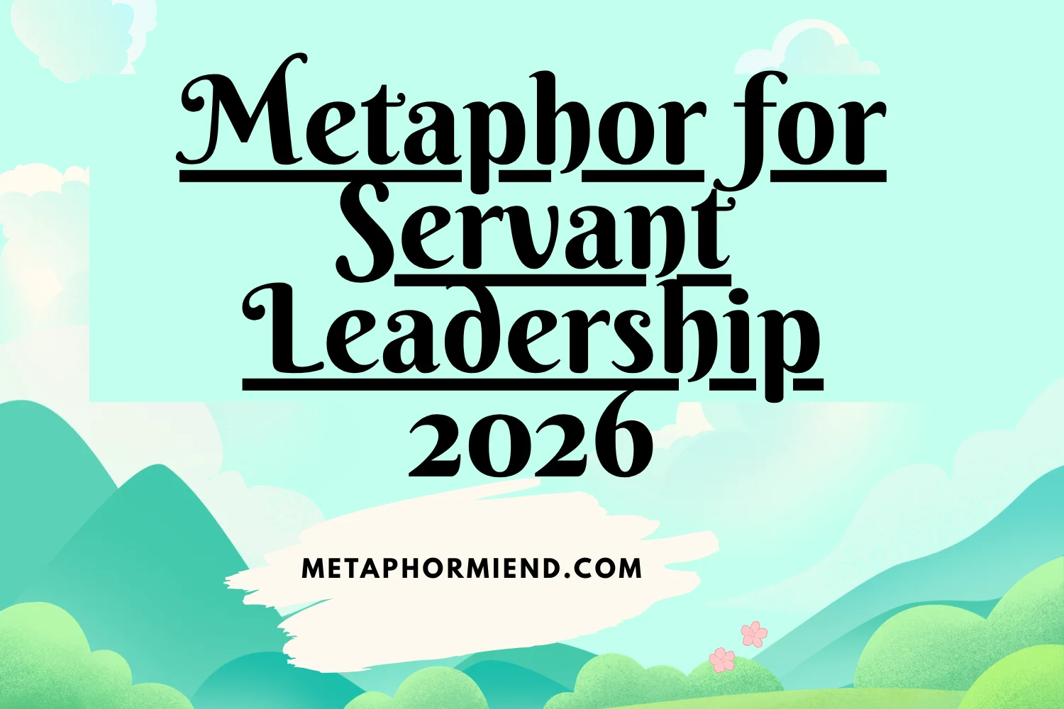 Metaphor for Servant Leadership
