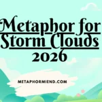 Metaphor for Storm Clouds