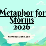 Metaphor for Storms
