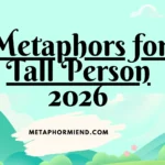 Metaphors for Tall Person