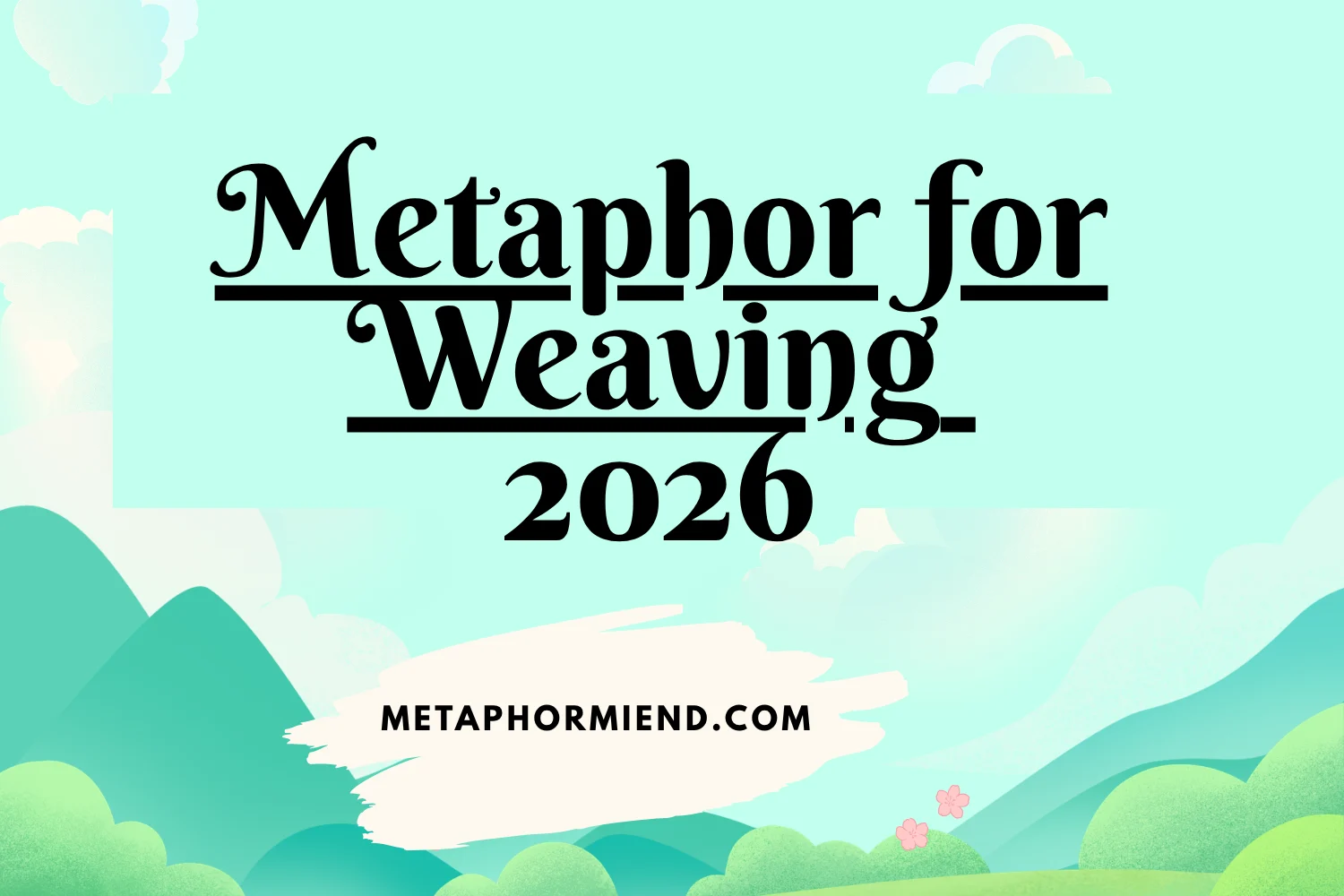 Metaphor for Weaving