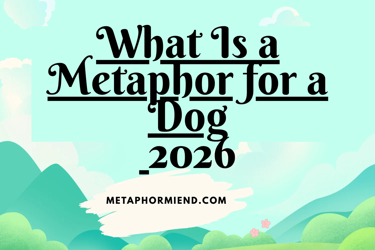 What Is a Metaphor for a Dog