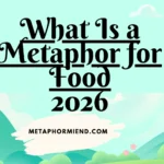 What Is a Metaphor for Food