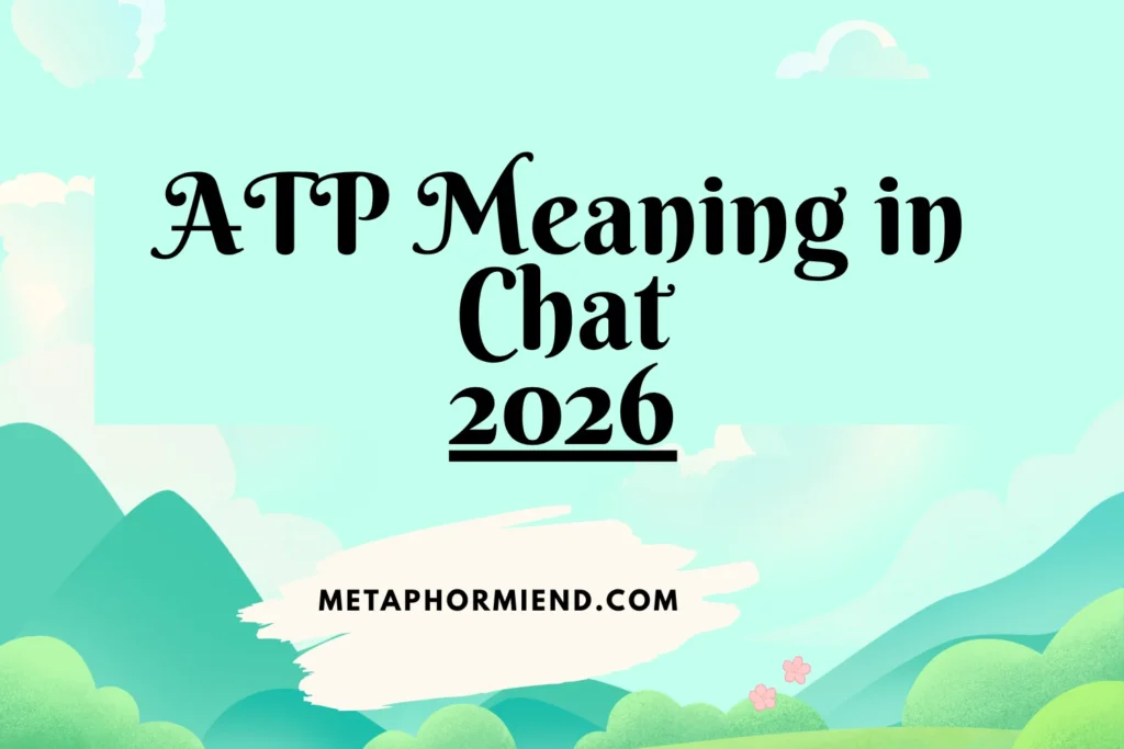ATP Meaning in Chat
