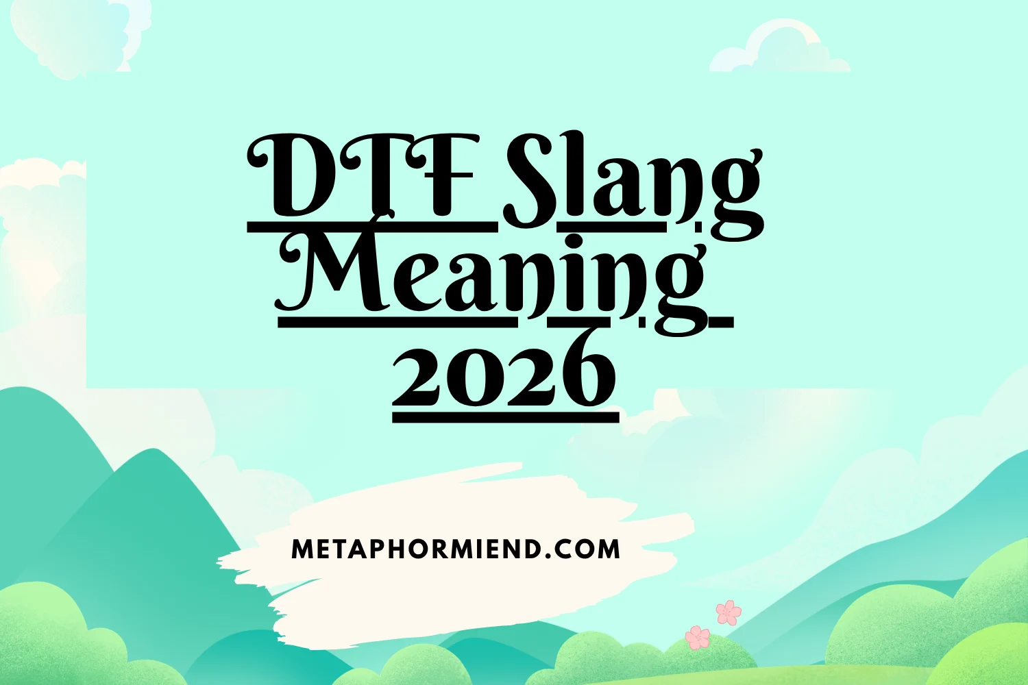 DTF Slang Meaning