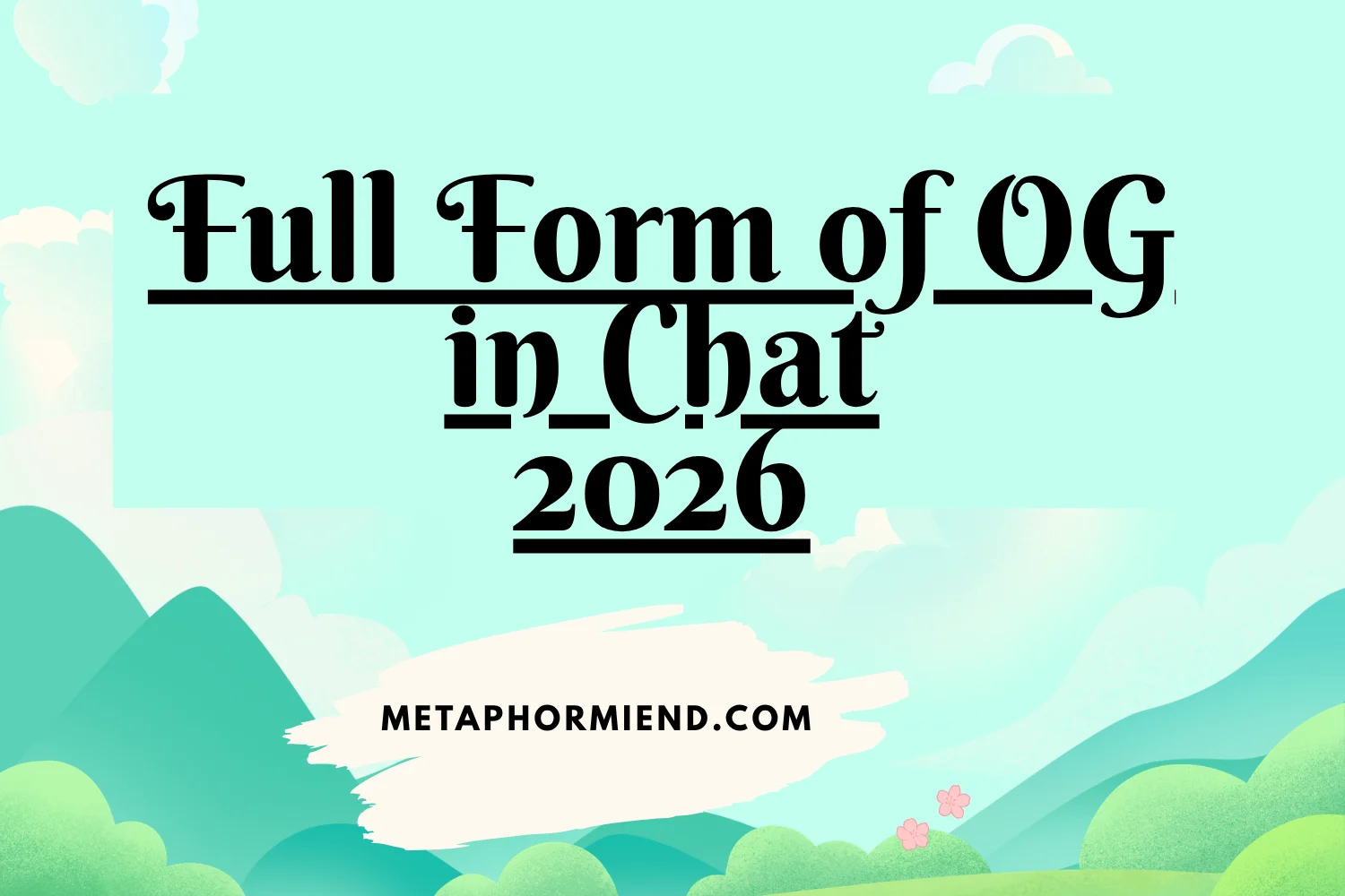 Full Form of OG in Chat