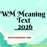 FWM Meaning in Text