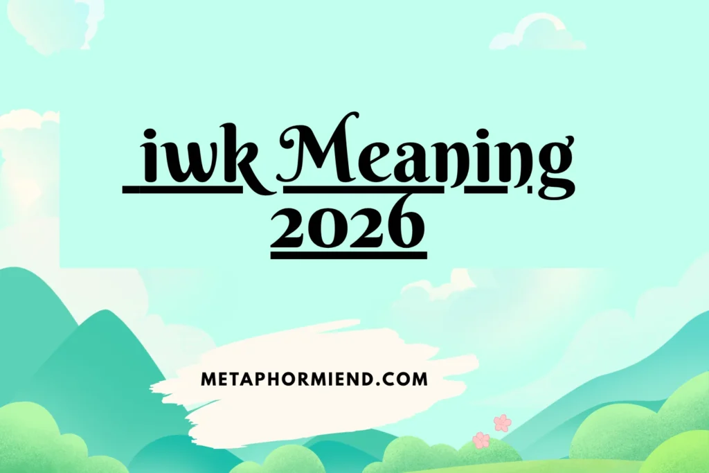 iwk Meaning