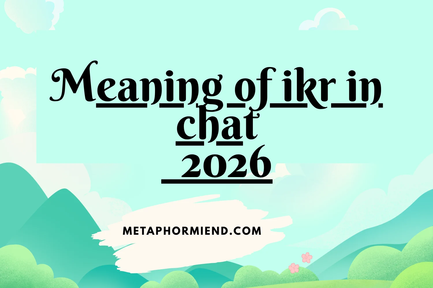 meaning of ikr in chat