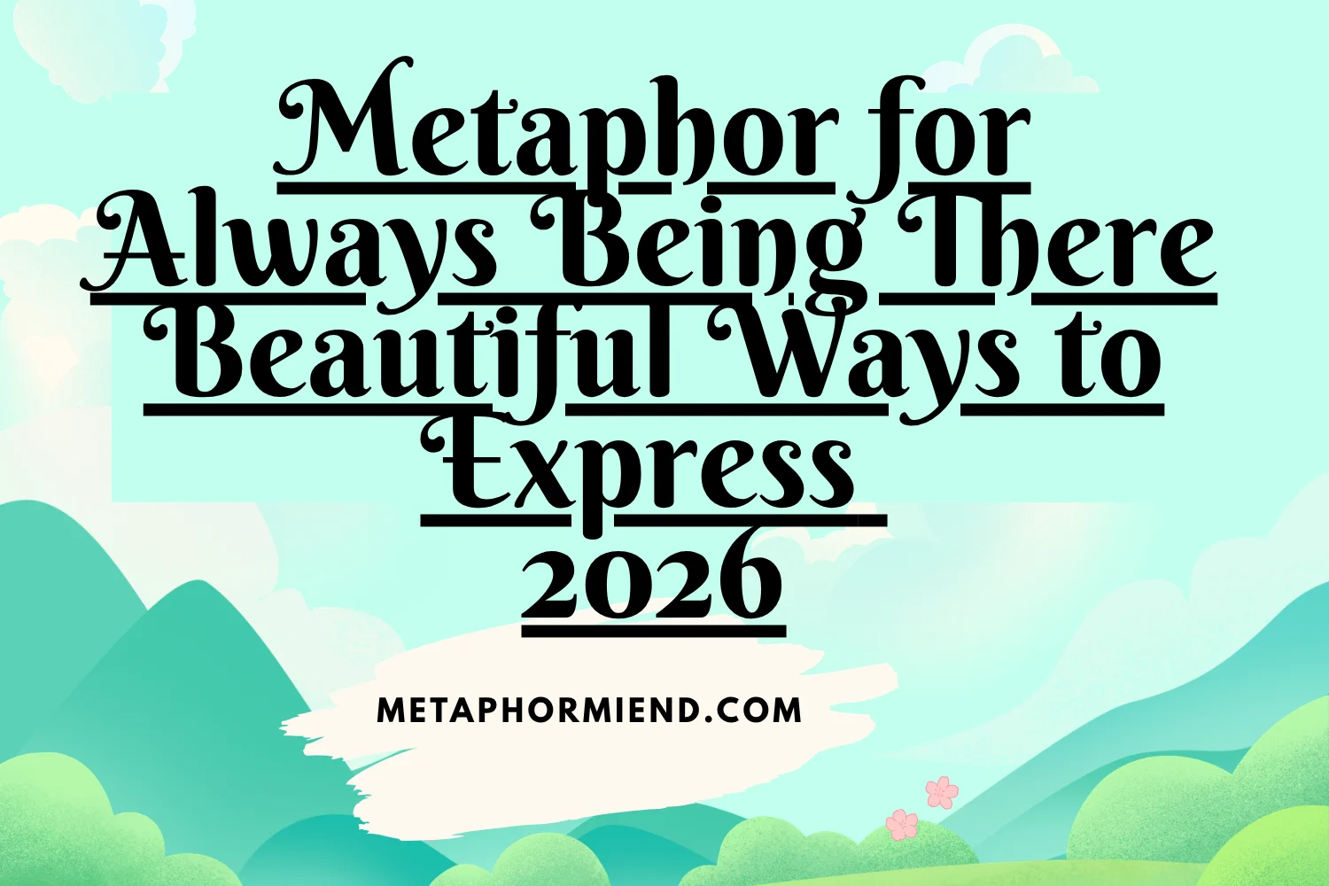 metaphor for always being there