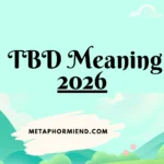 TBD Meaning