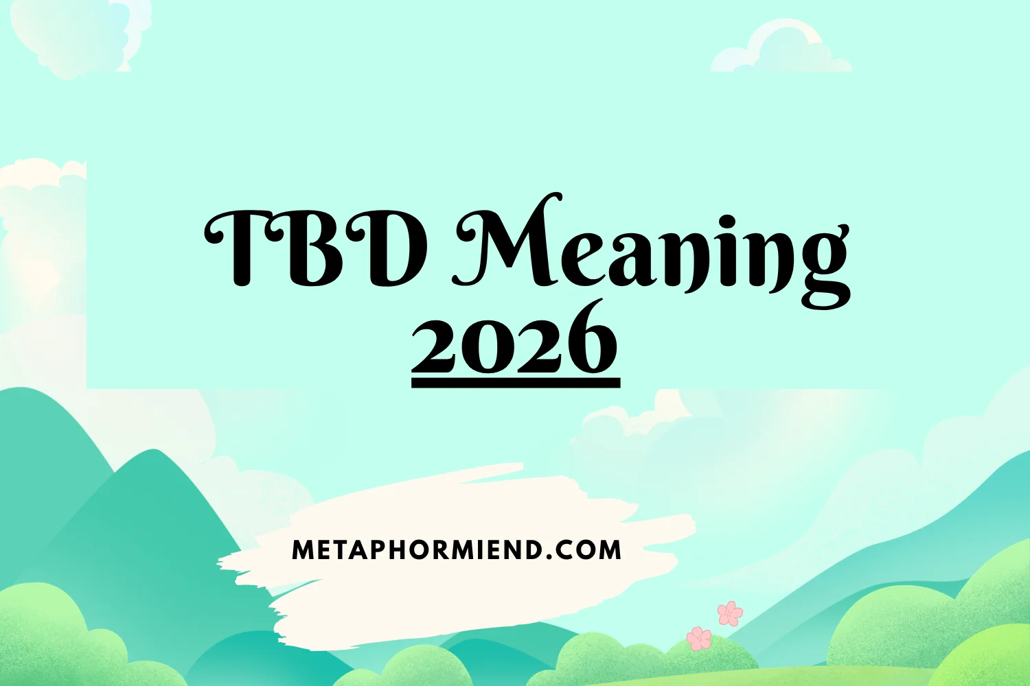 TBD Meaning