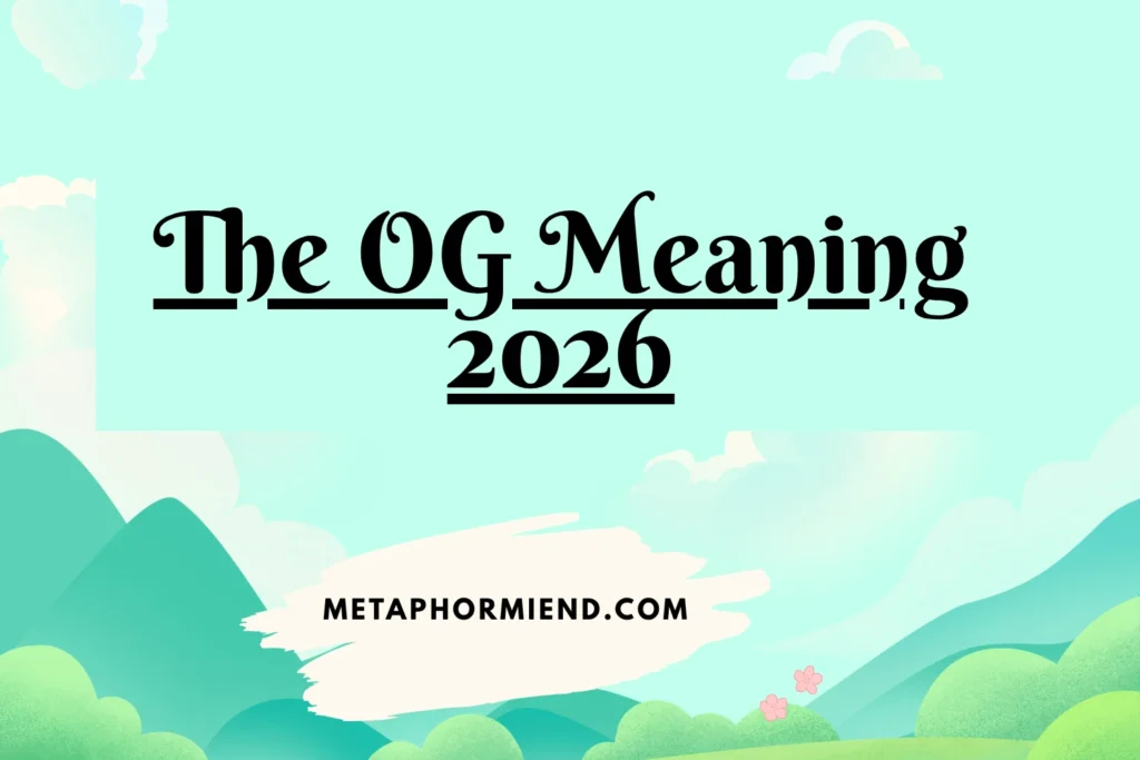 The OG Meaning