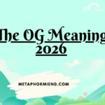 The OG Meaning