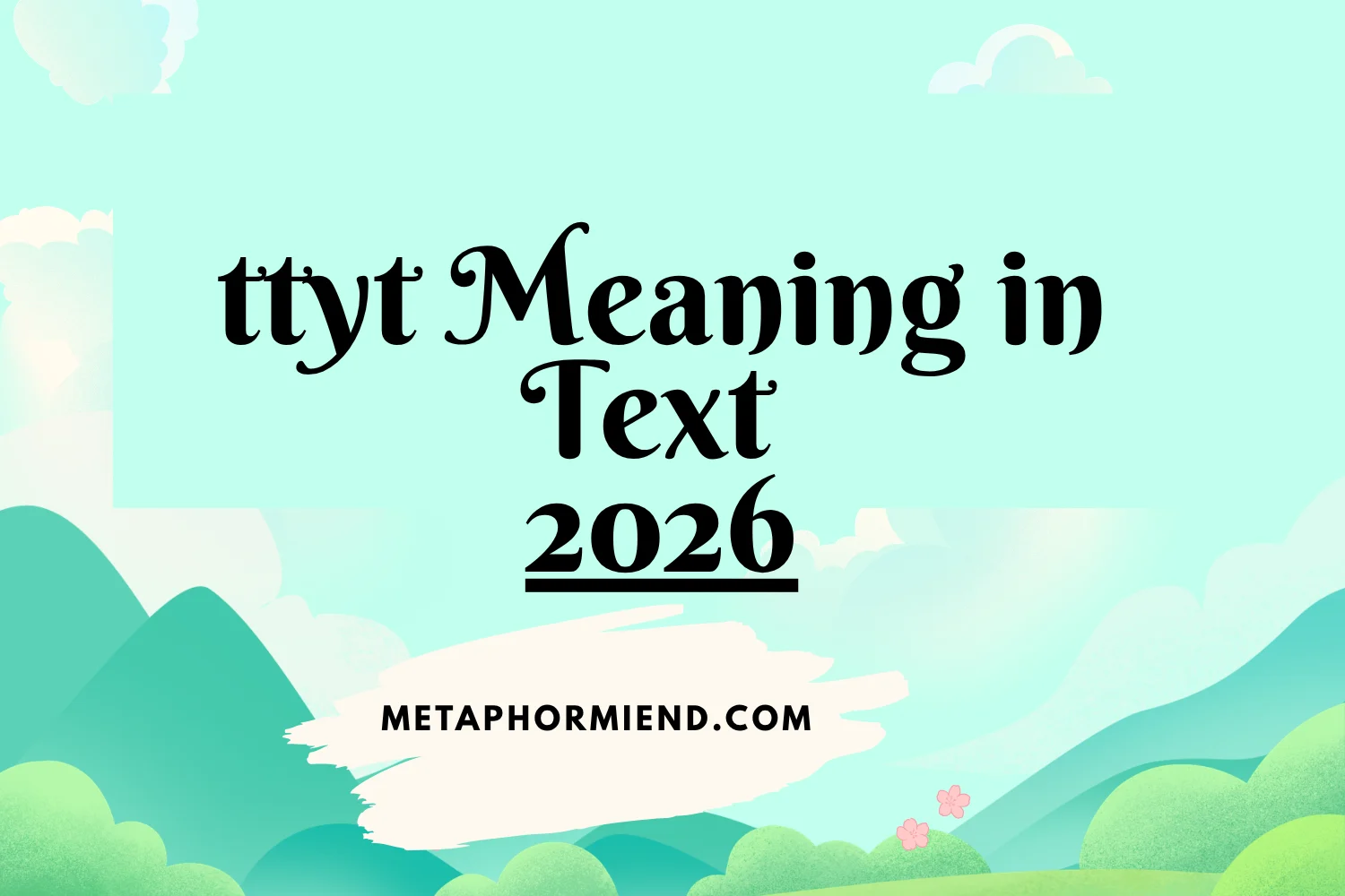 ttyt Meaning in Text