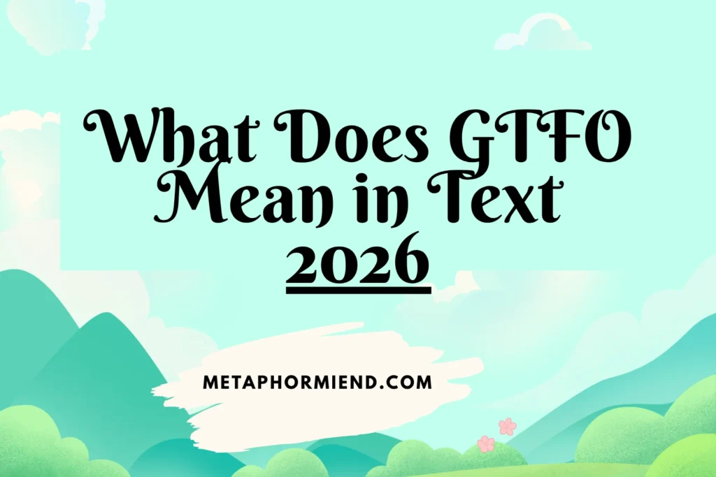 What Does GTFO Mean in Text