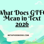 What Does GTFO Mean in Text