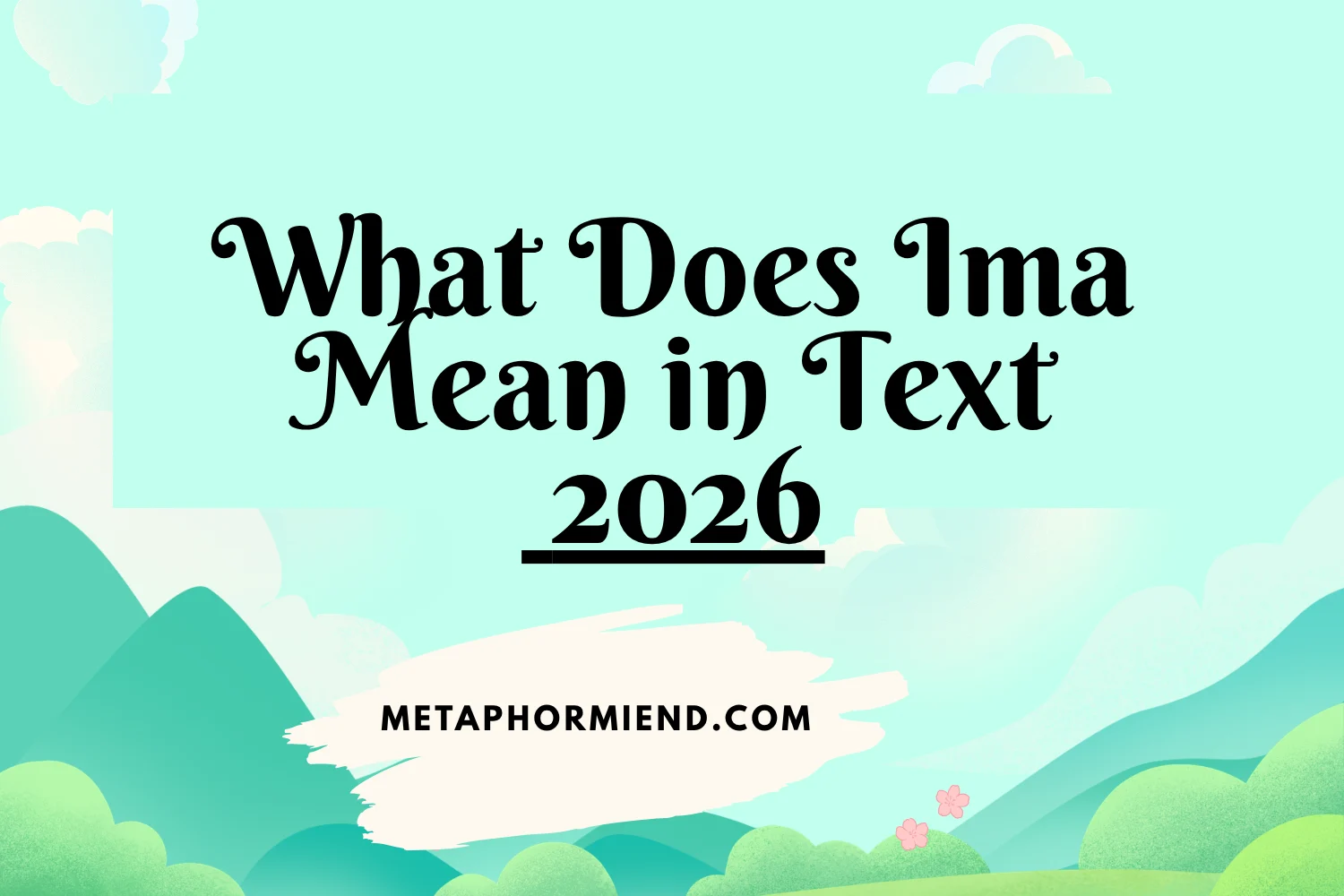 What Does Ima Mean in Text