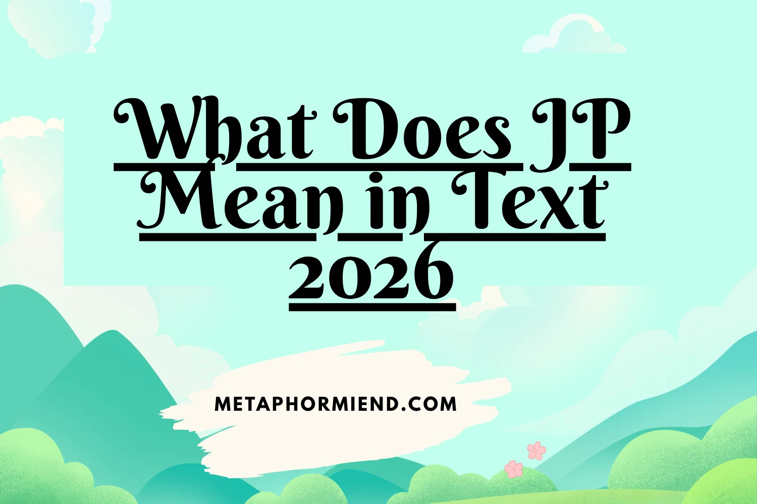 What Does JP Mean in Text