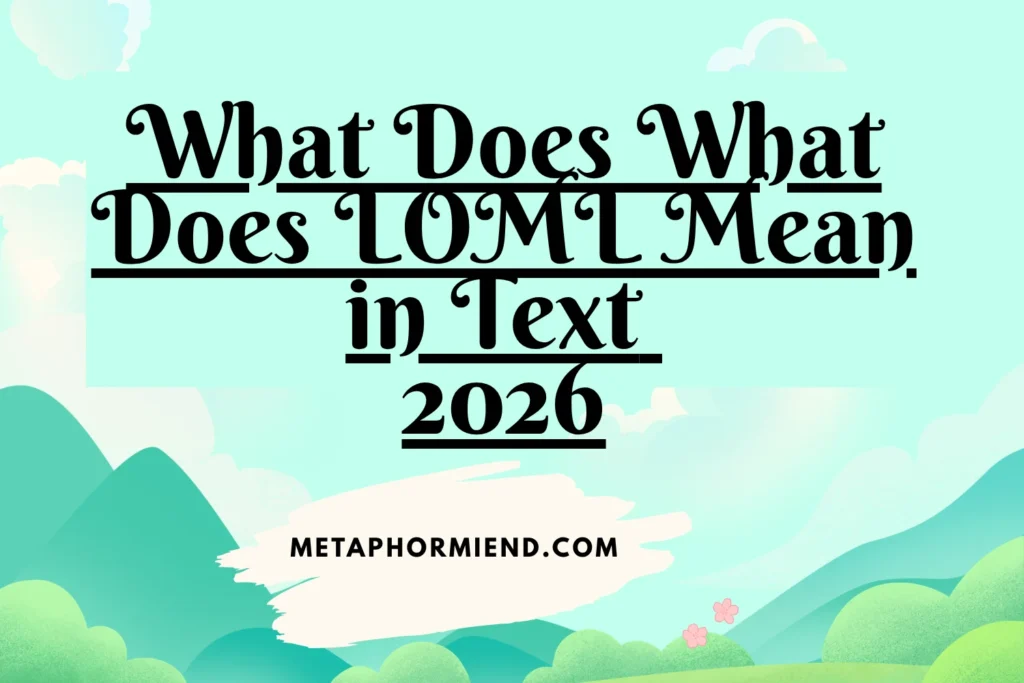 What Does What Does LOML Mean in Text