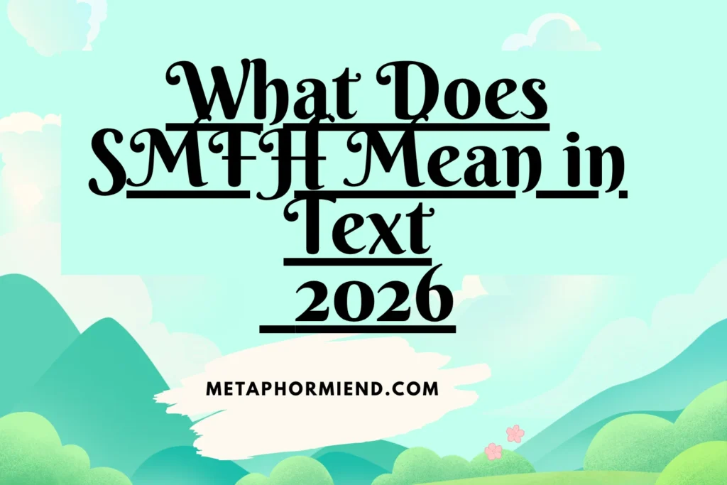 What Does SMFH Mean in Text