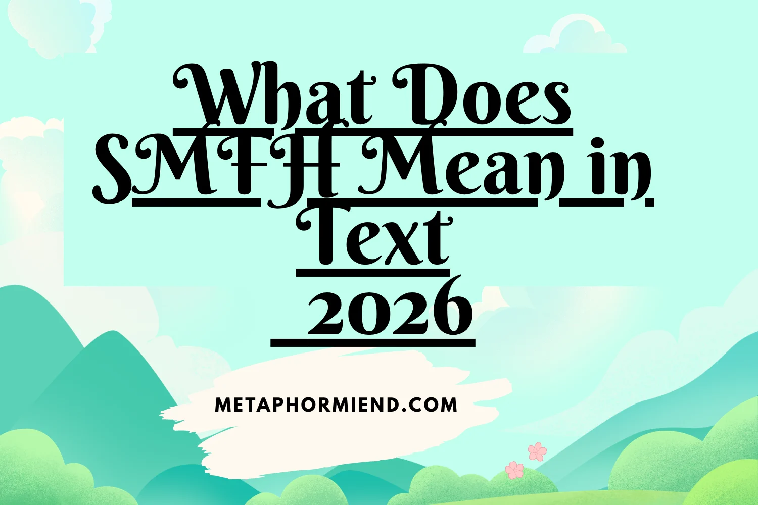 What Does SMFH Mean in Text