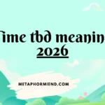 time tbd meaning