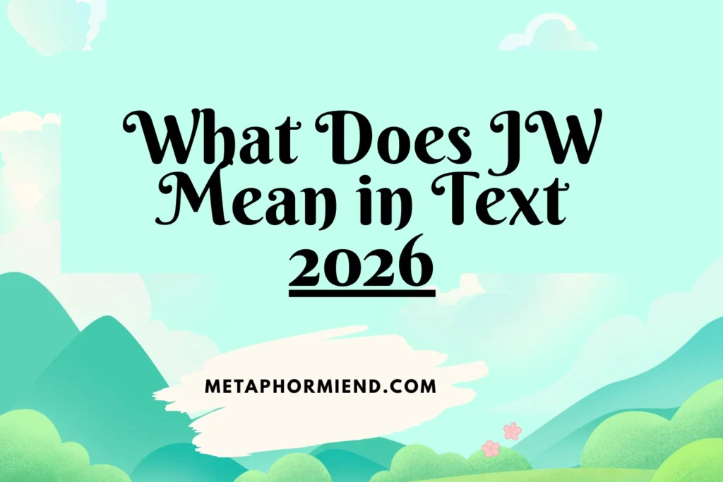 What Does JW Mean in Text