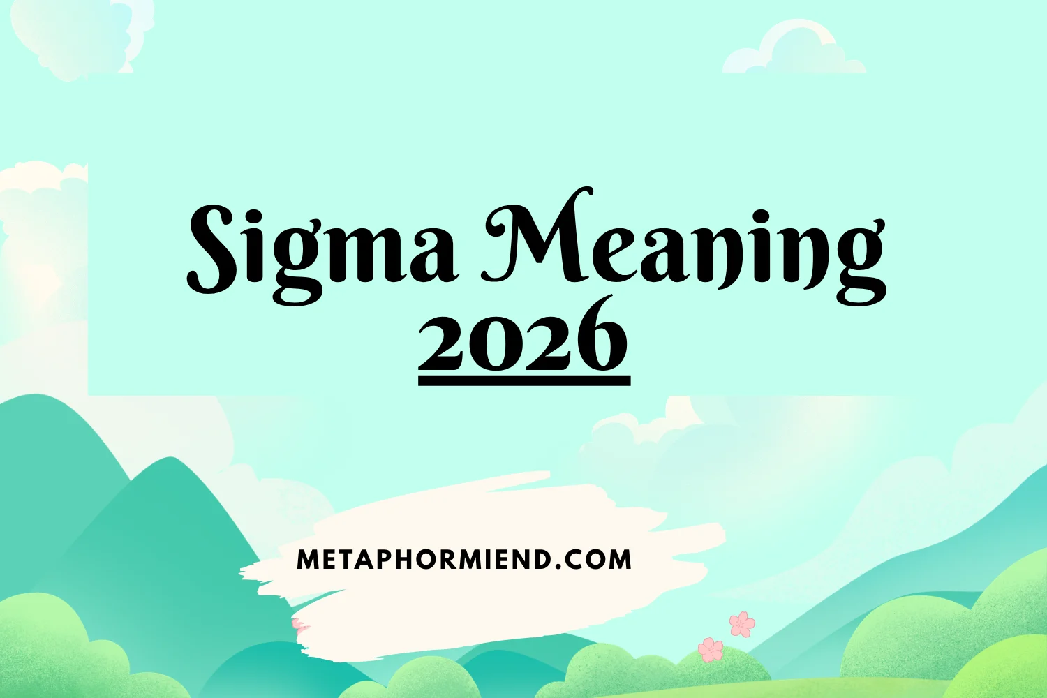 Sigma Meaning