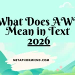 What Does AWL Mean in Text