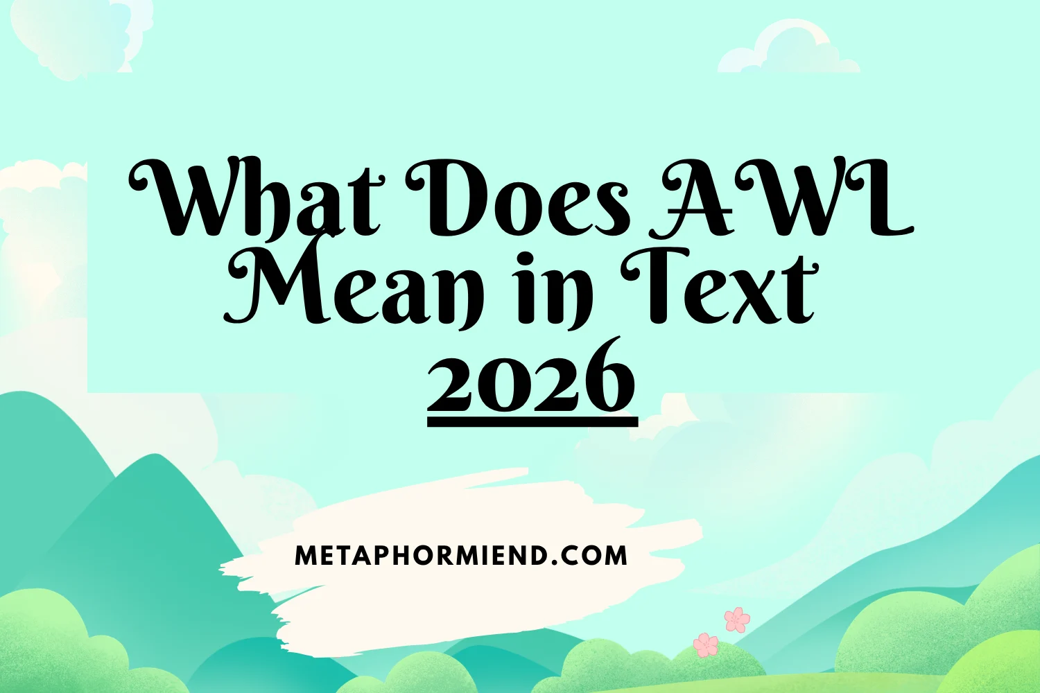 What Does AWL Mean in Text
