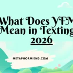What Does YFM Mean in Text