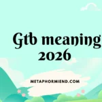 gtb meaning